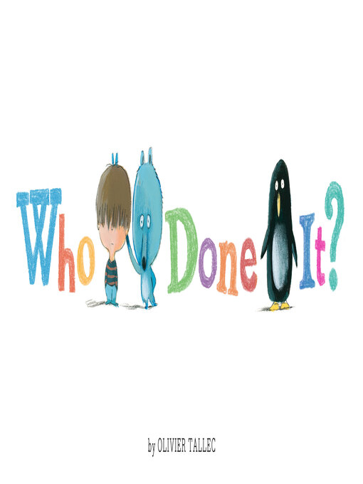 Title details for Who Done It? by Olivier Tallec - Wait list